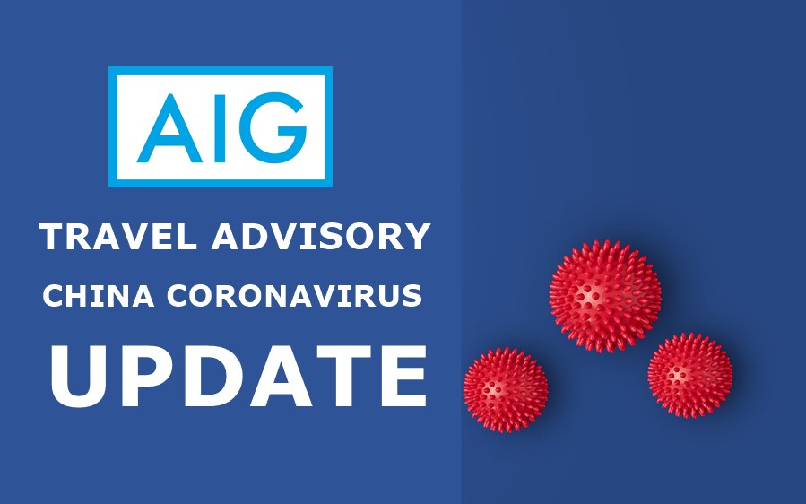 【AIG MALAYSIA】TRAVEL ADVISORY - CHINA CORONAVIRUS UPDATE