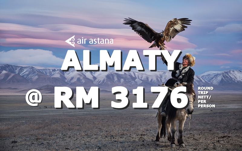 ✈ FLY DIRECT TO ALMATY, KAZAKHSTAN @ RM 3176 ROUND TRIP BY【AIR ASTANA】