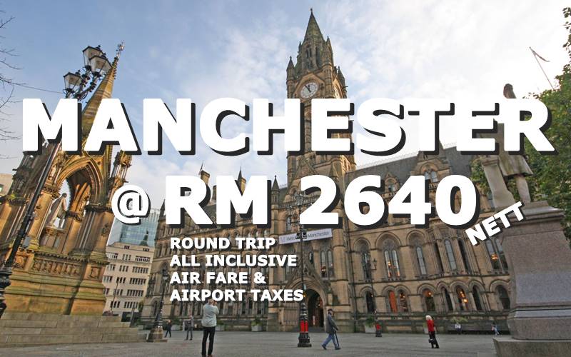 MANCHESTER ROUND TRIP RM 2640 BY【BRITISH AIRWAYS】
