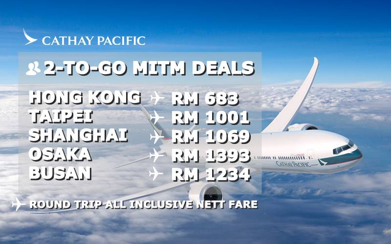 【CATHAY PACIFIC】MITM 2019 2-TO-GO SPECIAL DEAL TO ASIA