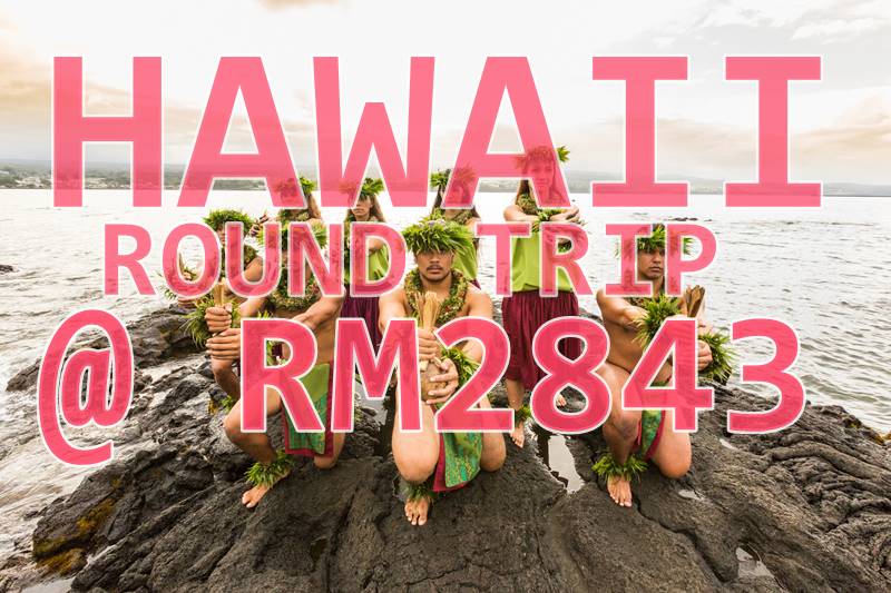 CHEAPEST!!! GO HAWAII FROM RM 2843 BY【CHINA AIRLINES】