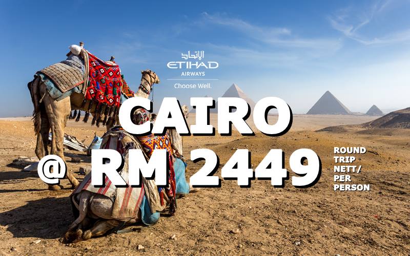 FLY CAIRO, EGYPT ROUND TRIP RM 2449 BY【ETIHAD AIRWAYS】