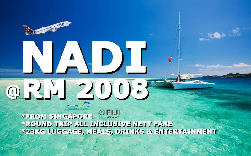 FLY FIJI NOW BY【FIJI AIRWAYS】@ RM 2008 NETT, DEPARTURE FROM SINGAPORE