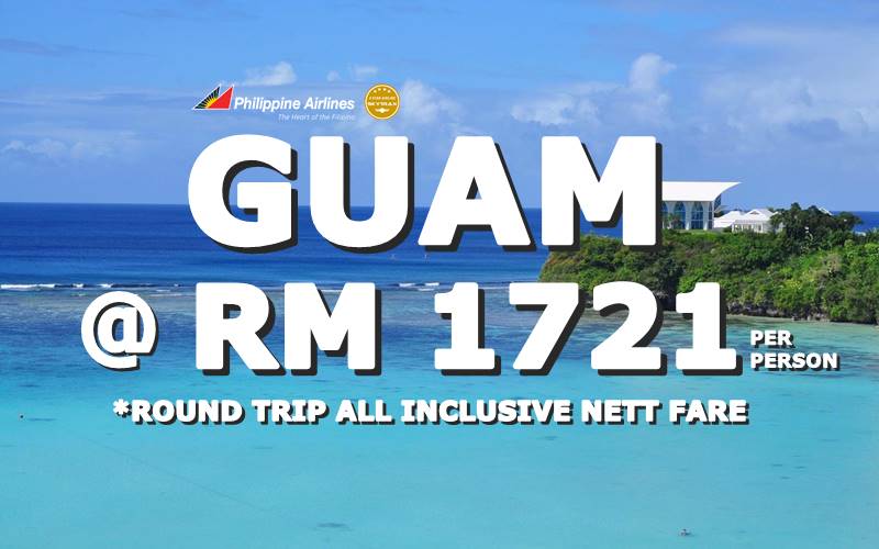 FLY GUAM AT RM 1721 NETT PER PERSON BY【PHILIPPINES AIRLINES】