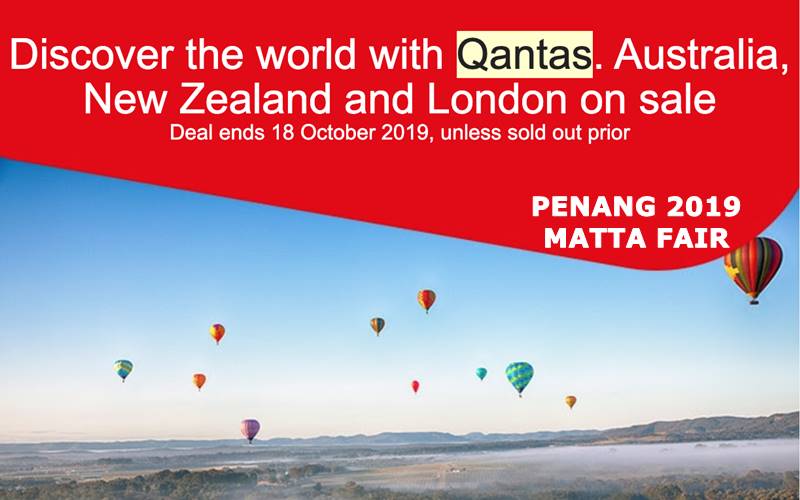 【QANTAS AIRWAYS】PENANG MATTA FAIR 2019
