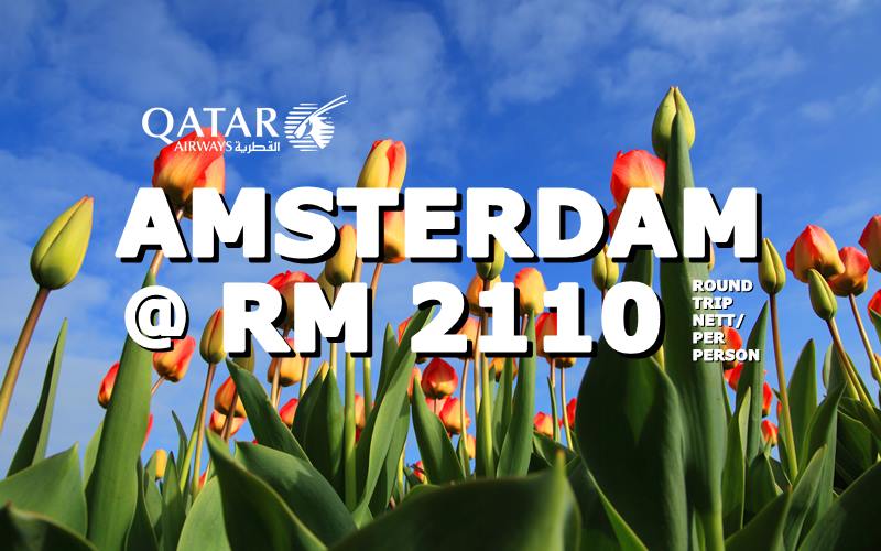 ✈ FLY AMSTERDAM BY【QATAR AIRWAYS】@ RM 2110 NETT.