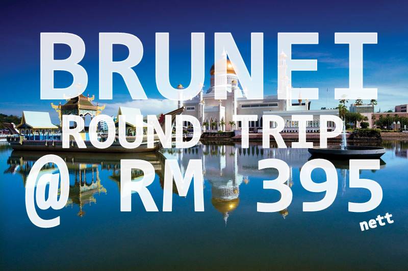 LAST DAY! BRUNEI ROUND TRIP RM 395 ALL-INCLUSIVE FARE BY【ROYAL BRUNEI AIRLINES】