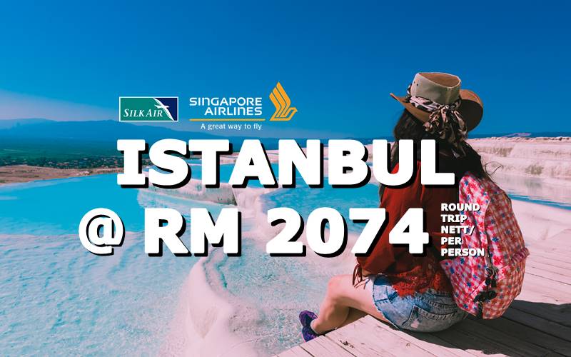 ✈ FLY ISTANBUL, TURKEY ROUND TRIP RM 2074 BY【SINGAPORE AIRLINES】
