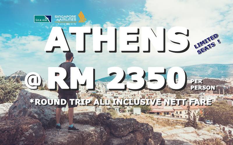 FLY GREECE ATHENS @ RM 2350 ROUND TRIP BY【SINGAPORE AIRLINES】
