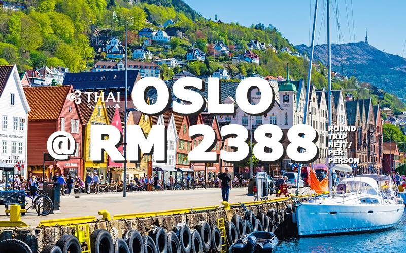 FLY OSLO, NORWAY ROUND TRIP BY【THAI AIRWAYS】@ RM 2388 NETT