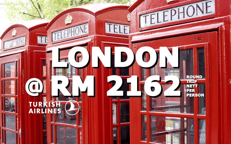 ✈ FLY TO LONDON BY【TURKISH AIRLINES】@ RM 2162 NETT.