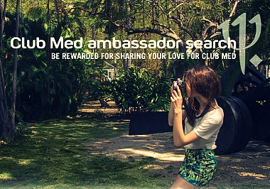 CLUB MED AMBASSADOR SEARCH!