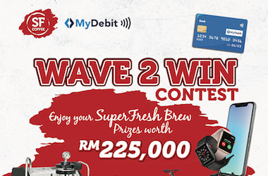 使用 MYDEBIT 在 SF COFFEE “WAVE2WIN” 赢取总值 22.5万令吉的奖品！