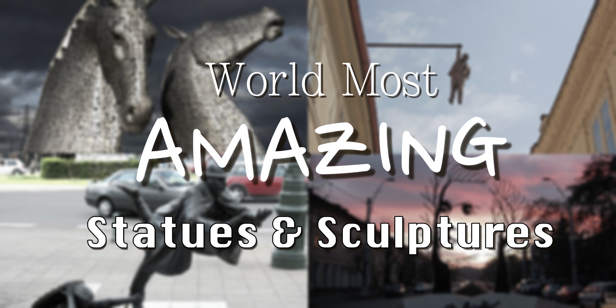 World Most Amazing Statues and Sculptures