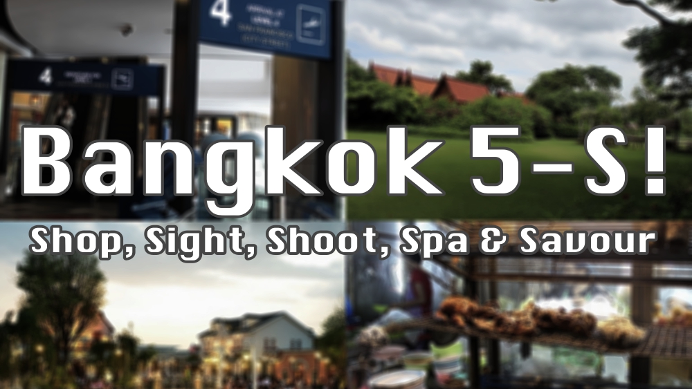 BANGKOK’S 2014 MUST-VISIT: THE 5-S