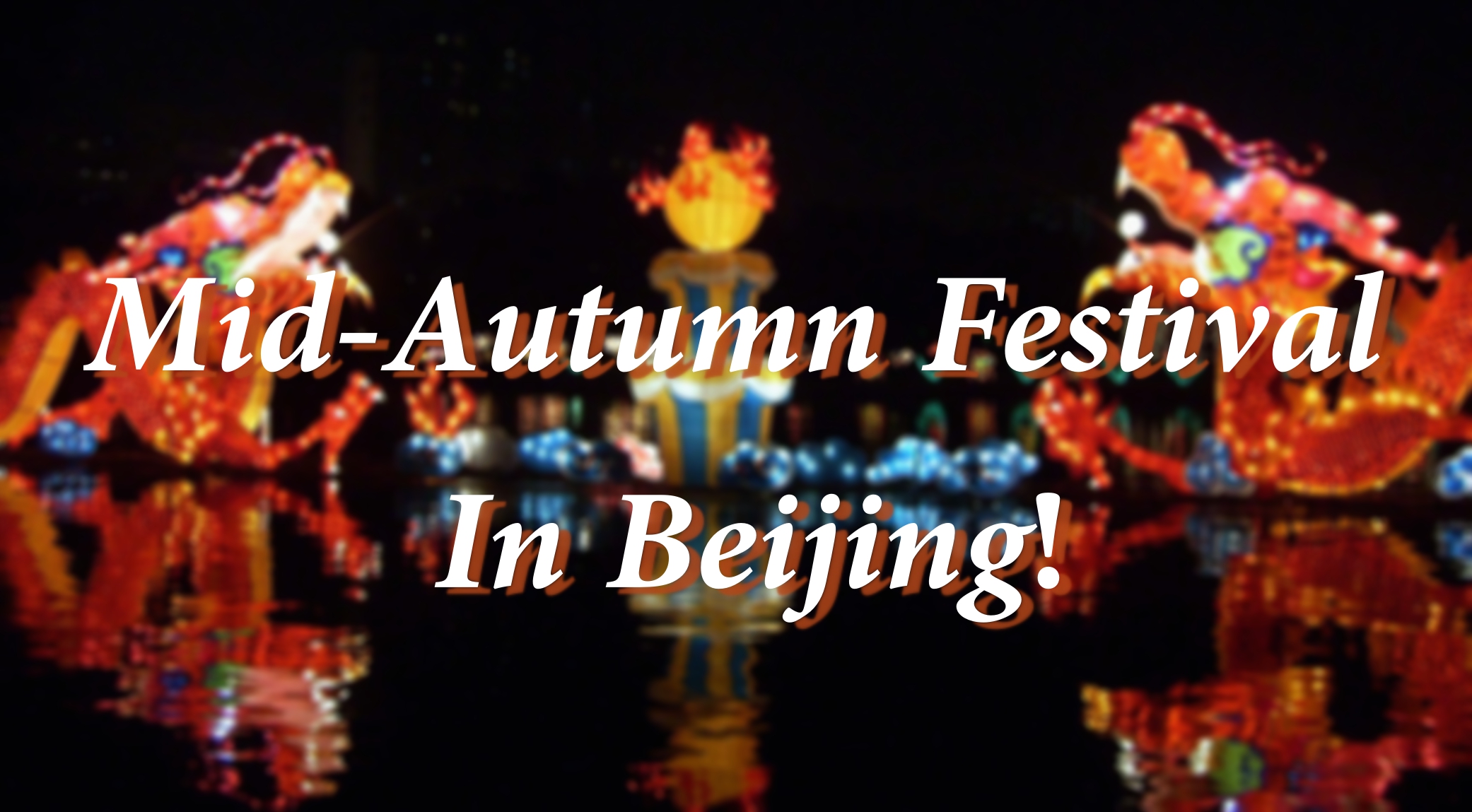 Mid Autumn Festival In Beijing